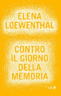 Contro il giorno della memoria - Librerie.coop