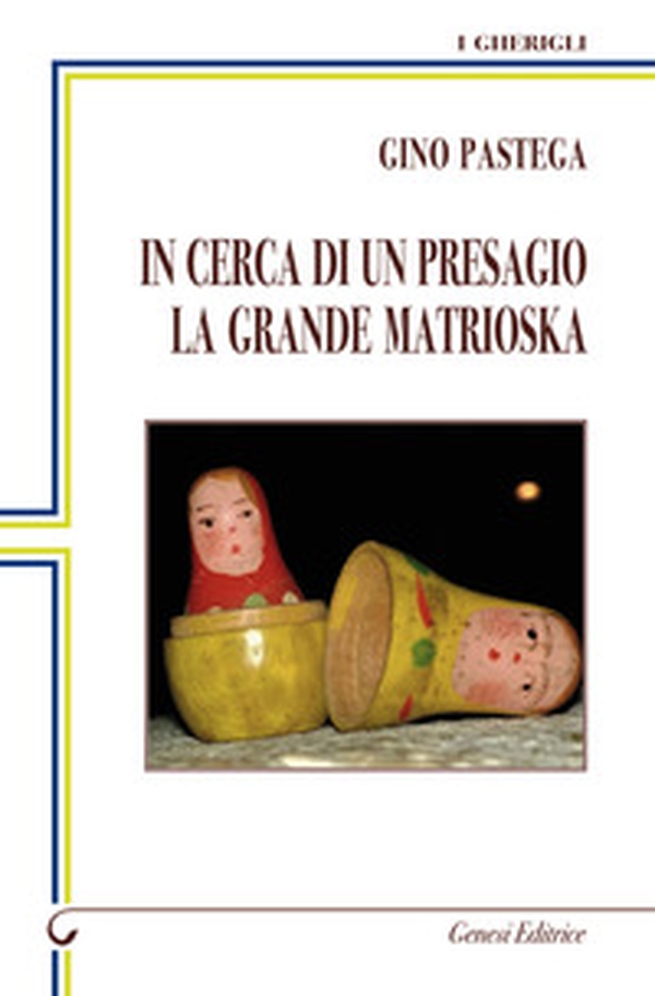 In cerca di un presagio. La grande matrioska - Librerie.coop In cerca di un presagio. La grande matrioska - Librerie.coop