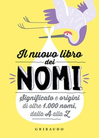 Il nuovo libro dei nomi. Significato e origini di oltre 1.000 nomi, dalla A alla Z - Librerie.coop