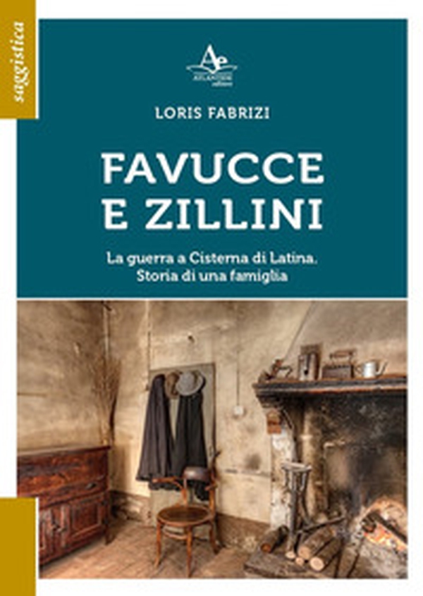 Favucce e zillini. La guerra a Cisterna di Latina. Storia di una famiglia - Librerie.coop Favucce e zillini. La guerra a Cisterna di Latina. Storia di una famiglia - Librerie.coop