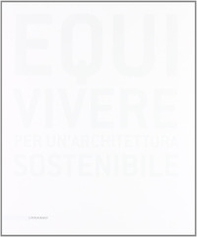 Equivivere. Per un'architettura sostenibile - Librerie.coop Equivivere. Per un'architettura sostenibile - Librerie.coop