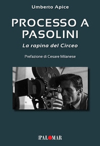 Processo a Pasolini. La rapina del Circeo - Librerie.coop