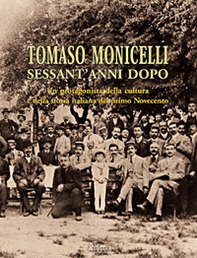 Tomaso Monicelli sessant'anni dopo. Un protagonista della cultura e della storia italiana del primo Novecento - Librerie.coop