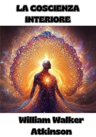 La coscienza interiore - Librerie.coop La coscienza interiore - Librerie.coop