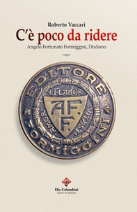 C'è poco da ridere. Angelo Fortunato Formíggini, l'italiano - Librerie.coop