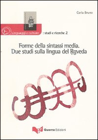 Forme della sintassi media. Due studi sulla lingua del Rgveda - Librerie.coop