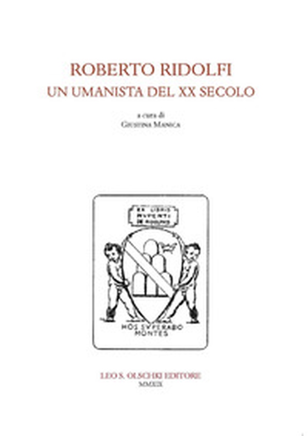 Roberto Ridolfi, un umanista del XX secolo. Convegno di Studi (24 novembre 2017) - Librerie.coop Roberto Ridolfi, un umanista del XX secolo. Convegno di Studi (24 novembre 2017) - Librerie.coop