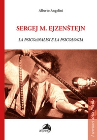 Sergej M. Ejzenstejn. La psicoanalisi e la psicologia - Librerie.coop Sergej M. Ejzenstejn. La psicoanalisi e la psicologia - Librerie.coop