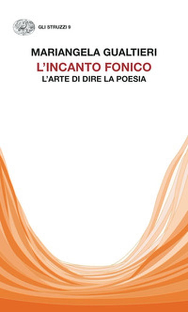 L'incanto fonico. L'arte di dire la poesia - Librerie.coop L'incanto fonico. L'arte di dire la poesia - Librerie.coop