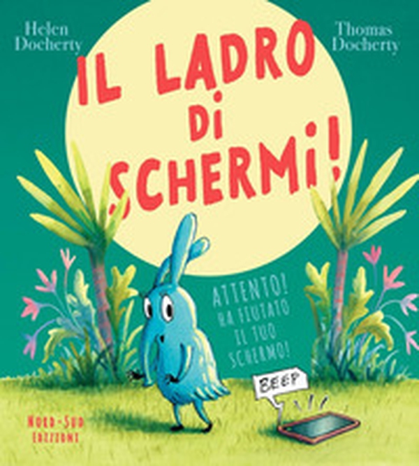 Il ladro di schermi! - Librerie.coop Il ladro di schermi! - Librerie.coop