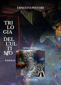 Trilogia dell'ultimo (2014-2021) - Librerie.coop Trilogia dell'ultimo (2014-2021) - Librerie.coop