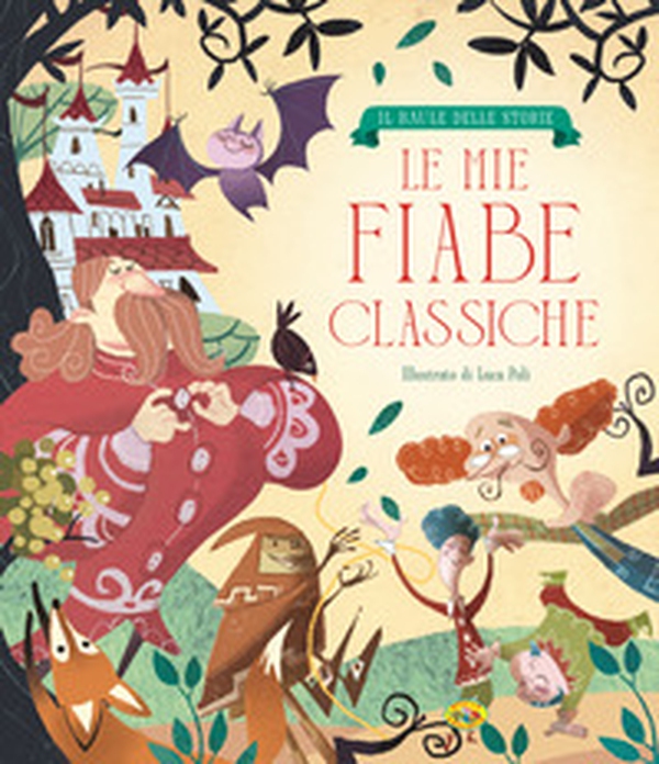 Le mie fiabe classiche - Librerie.coop Le mie fiabe classiche - Librerie.coop