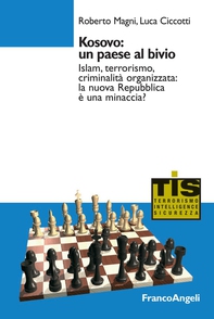Kosovo: un paese al bivio. Islam, terrorismo, criminalità organizzata: la nuova Repubblica è una minaccia? - Librerie.coop Kosovo: un paese al bivio. Islam, terrorismo, criminalità organizzata: la nuova Repubblica è una minaccia? - Librerie.coop