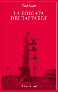 La Brigata dei bastardi - Librerie.coop