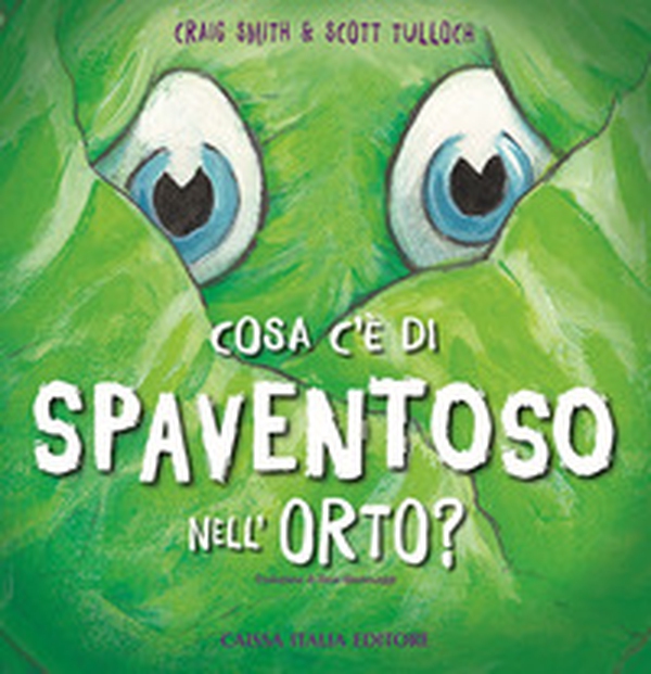Cosa c'è di spaventoso nell'orto? - Librerie.coop Cosa c'è di spaventoso nell'orto? - Librerie.coop
