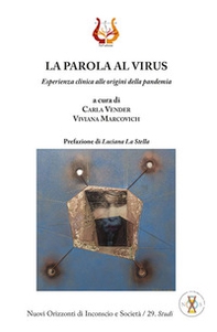 La parola al virus. Esperienza clinica alle origini della pandemia - Librerie.coop