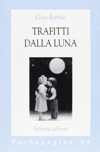 Trafitti dalla luna - Librerie.coop Trafitti dalla luna - Librerie.coop