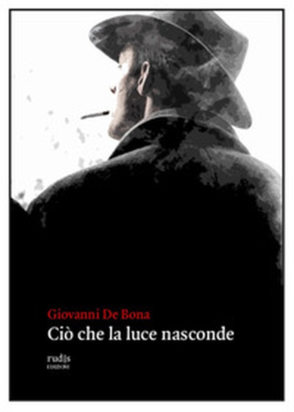 Ciò che la luce nasconde - Librerie.coop Ciò che la luce nasconde - Librerie.coop