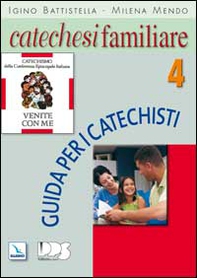 Catechesi familiare. Guida per i catechisti - Vol. 4 - Librerie.coop