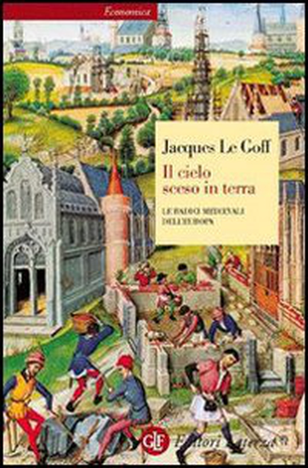 Il cielo sceso in terra. Le radici medievali dell'Europa - Librerie.coop Il cielo sceso in terra. Le radici medievali dell'Europa - Librerie.coop