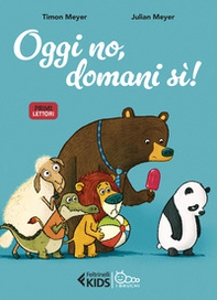 Oggi no, domani sì! - Librerie.coop Oggi no, domani sì! - Librerie.coop