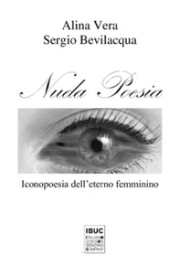Nuda poesia. Iconopoesia dell'eterno femminino - Librerie.coop