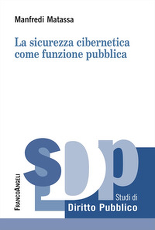 La sicurezza cibernetica come funzione pubblica - Librerie.coop
