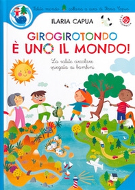 Girogirotondo è uno il mondo! - Librerie.coop Girogirotondo è uno il mondo! - Librerie.coop