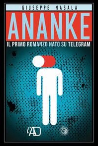 Ananke. Il primo romanzo nato su Telegram - Librerie.coop