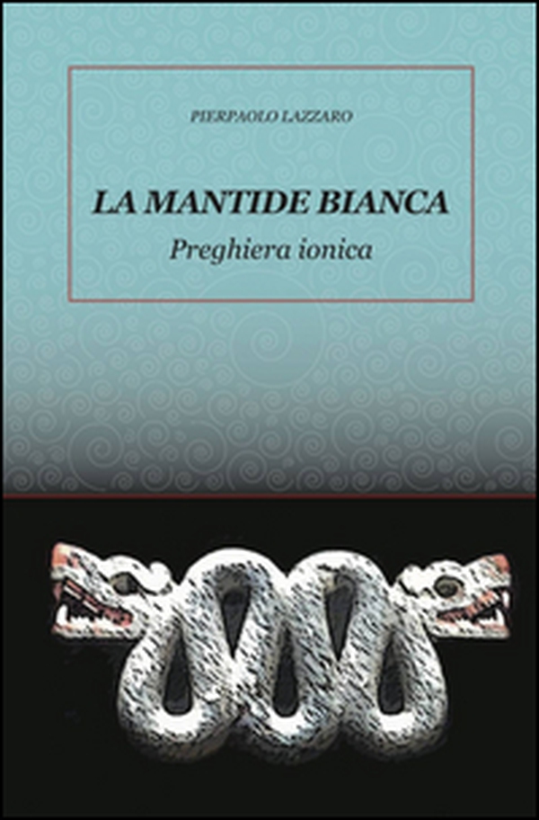 La mantide bianca - Librerie.coop