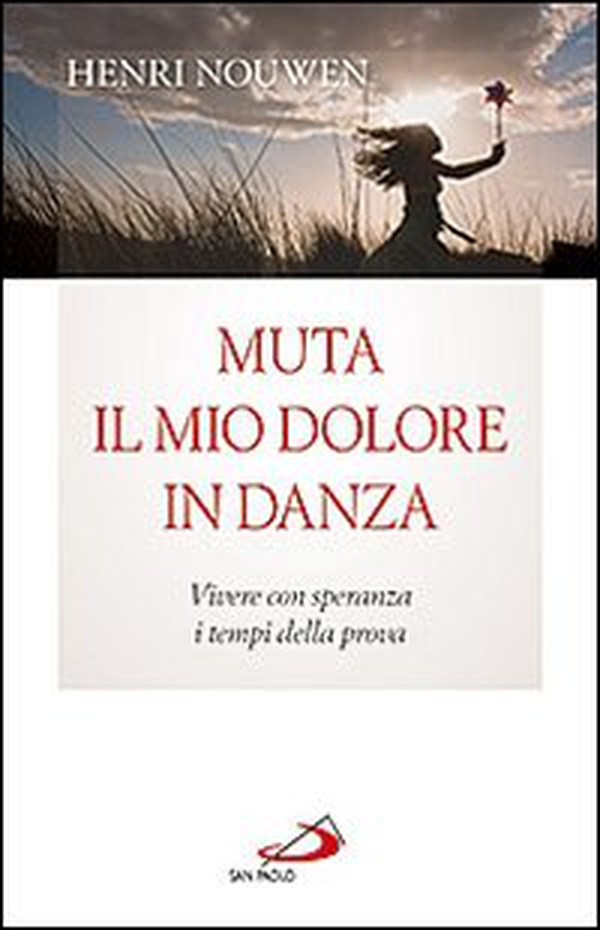 Muta il mio dolore in danza. Vivere con speranza i tempi della prova - Librerie.coop Muta il mio dolore in danza. Vivere con speranza i tempi della prova - Librerie.coop