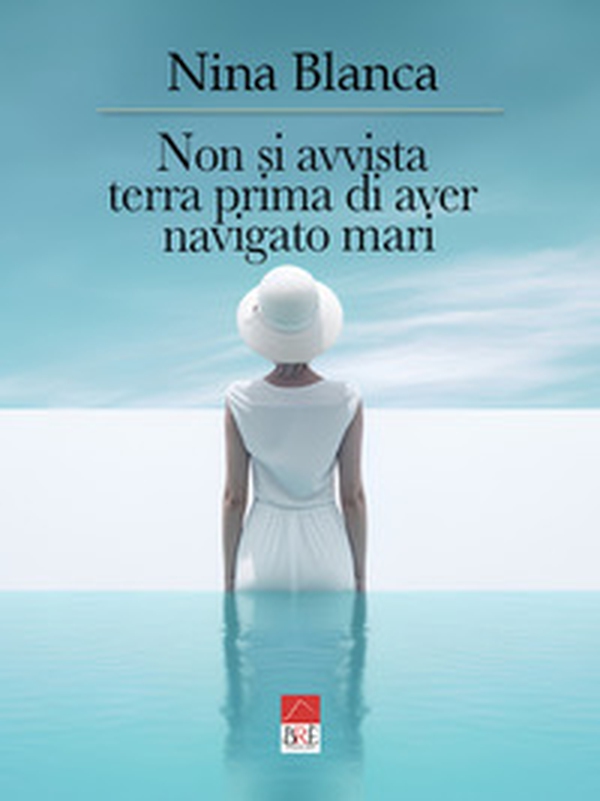 Non si avvista terra prima di aver navigato mari - Librerie.coop Non si avvista terra prima di aver navigato mari - Librerie.coop