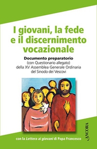 I giovani, la fede e il discernimento vocazionale - Librerie.coop