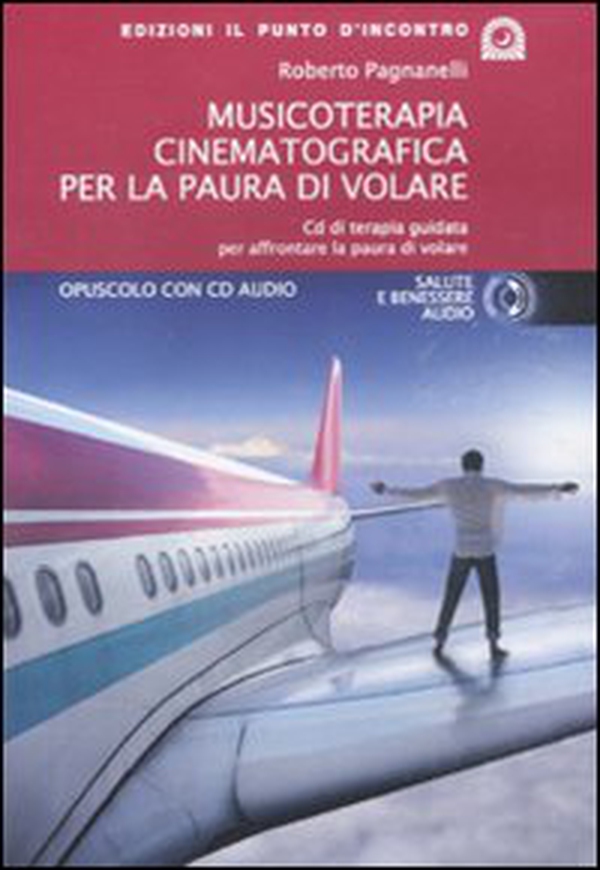 Musicoterapia cinematografica per la paura di volare - Librerie.coop Musicoterapia cinematografica per la paura di volare - Librerie.coop