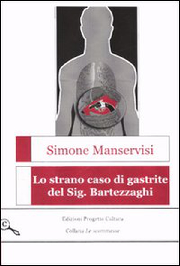 Lo strano caso di gastrite del Sig. Bartezzaghi - Librerie.coop Lo strano caso di gastrite del Sig. Bartezzaghi - Librerie.coop