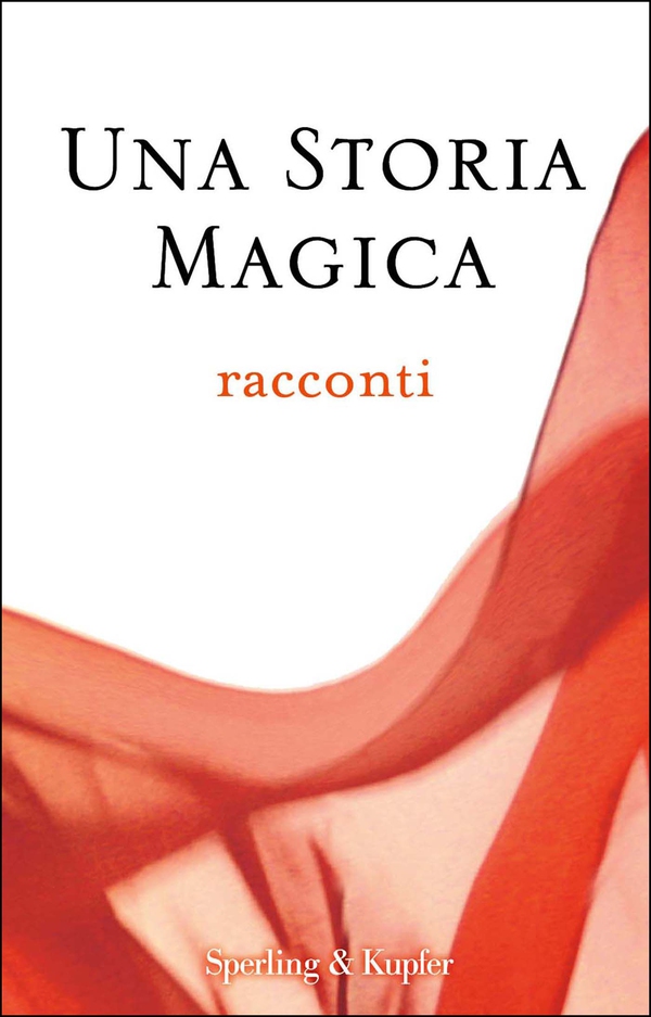 Una storia magica - Librerie.coop Una storia magica - Librerie.coop