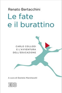 Le fate e il burattino. Carlo Collodi e l'avventura dell'educazione - Librerie.coop Le fate e il burattino. Carlo Collodi e l'avventura dell'educazione - Librerie.coop