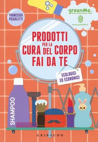 Prodotti cura del corpo fai da te ecologici ed economici - Librerie.coop