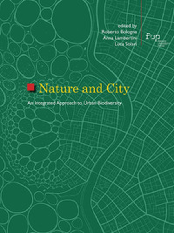 Nature and city. An integrated approach to urban biodiversity - Librerie.coop