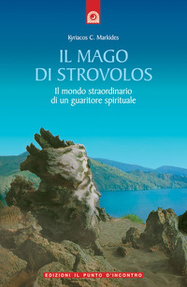 Il mago di Strovolos. Il mondo straordinario di un guaritore spirituale - Librerie.coop Il mago di Strovolos. Il mondo straordinario di un guaritore spirituale - Librerie.coop