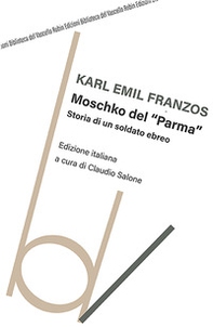 Moschko del «Parma». Storia di un soldato ebreo - Librerie.coop