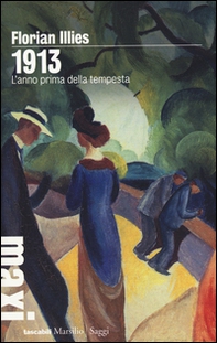 1913. L'anno prima della tempesta - Librerie.coop
