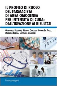 Il profilo di ruolo del farmacista di area omogenea per intensità di cura: dall'ideazione ai risultati - Librerie.coop Il profilo di ruolo del farmacista di area omogenea per intensità di cura: dall'ideazione ai risultati - Librerie.coop