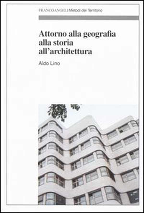 Attorno alla geografia, alla storia, all'architettura - Librerie.coop