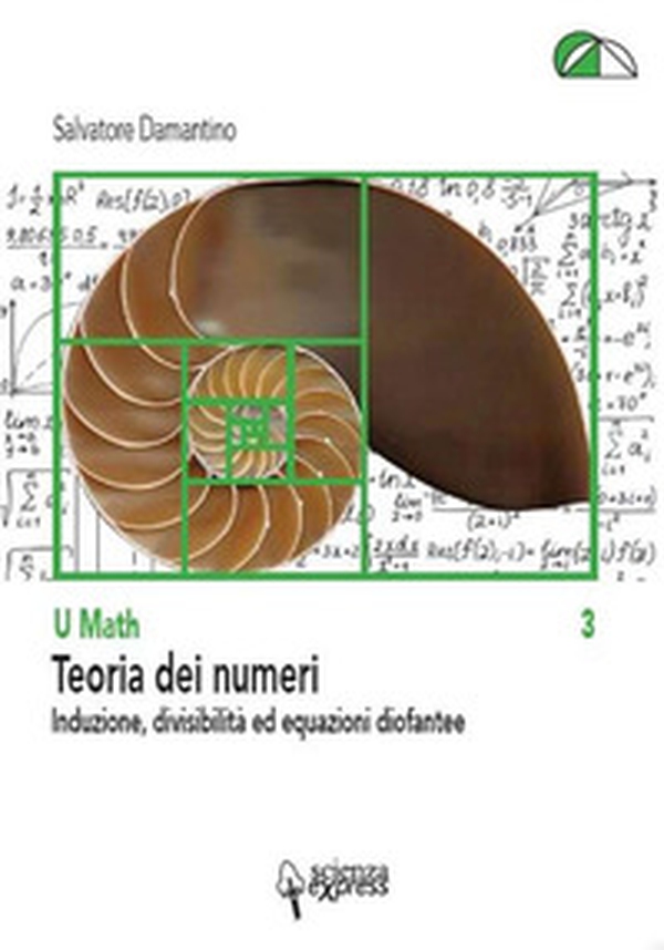 Teoria dei numeri. Induzione, divisibilità ed equazioni diofantee - Librerie.coop Teoria dei numeri. Induzione, divisibilità ed equazioni diofantee - Librerie.coop