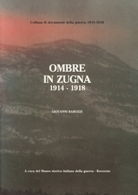 Ombre in Zugna, 1915-1918 - Librerie.coop