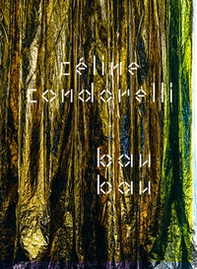 Céline Condorelli: bau bau. Ediz. italiana e inglese - Librerie.coop