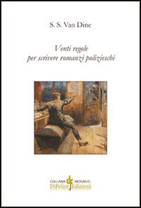 Venti regole per scrivere romanzi polizieschi - Librerie.coop Venti regole per scrivere romanzi polizieschi - Librerie.coop