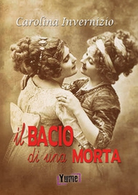 Il bacio di una morta - Librerie.coop Il bacio di una morta - Librerie.coop