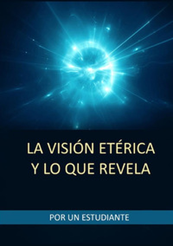 La visión etérica y lo que revela - Librerie.coop La visión etérica y lo que revela - Librerie.coop
